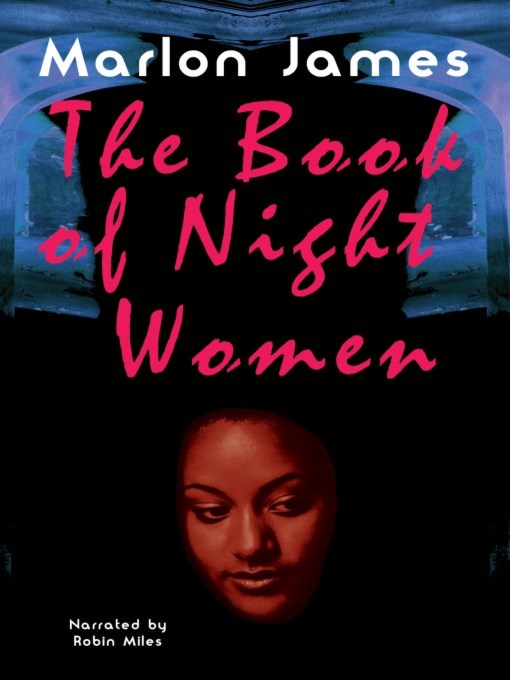 Title details for The Book of Night Women by Marlon James - Available